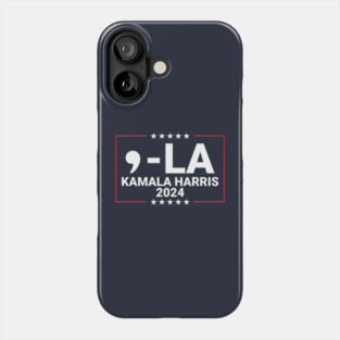 Comma LA for Kamala Harris 2024 Phone Case
