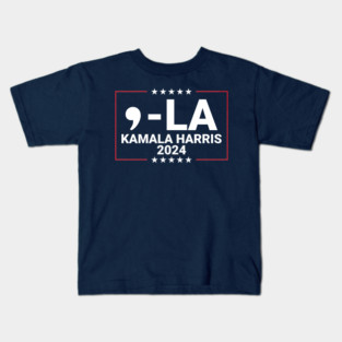Comma LA for Kamala Harris 2024 Kids T-Shirt