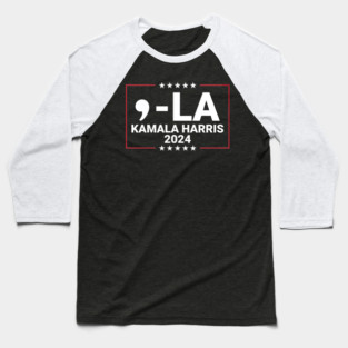 Comma LA for Kamala Harris 2024 Baseball T-Shirt