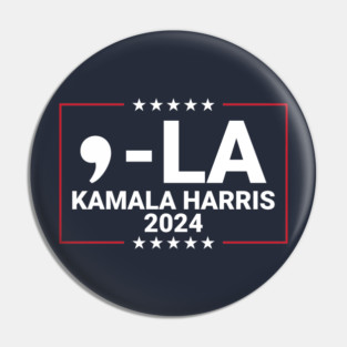 Comma LA for Kamala Harris 2024 Pin