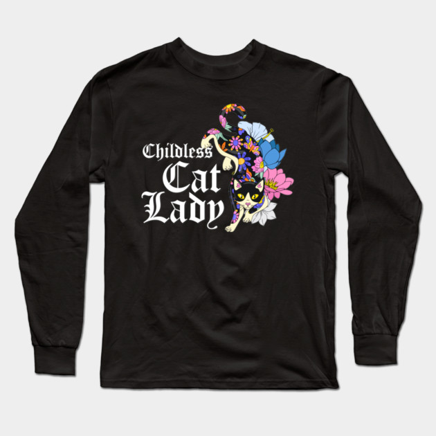 Childless Cat Lady Long Sleeve T-Shirt by Yue