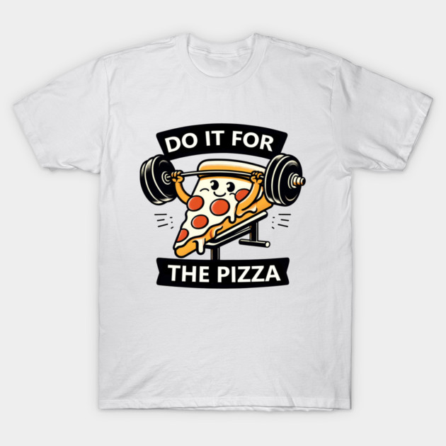 Funny Lifting Workout, Pizza Lover T-Shirt by logiamerch