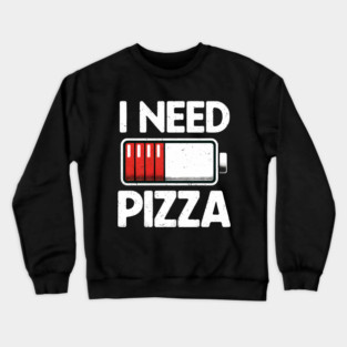 Funny Pizza Lover Crewneck Sweatshirt