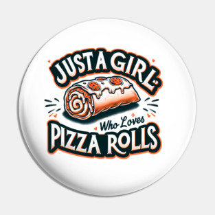 Just a Girl Who Loves Pizza Pin