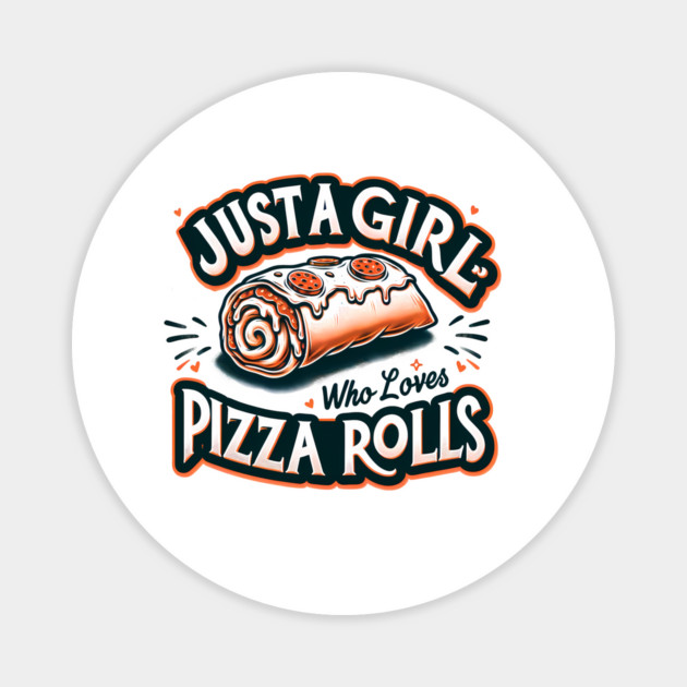Just a Girl Who Loves Pizza Magnet by logiamerch