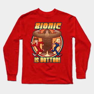 Bionic is Better! Long Sleeve T-Shirt