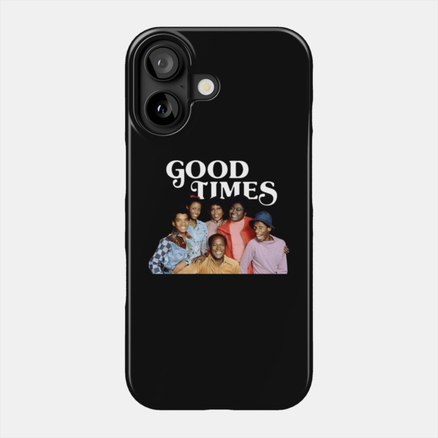 Good Times - Cast Phone Case by UrbanLifeApparel