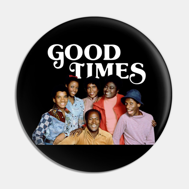 Good Times - Cast Pin by UrbanLifeApparel