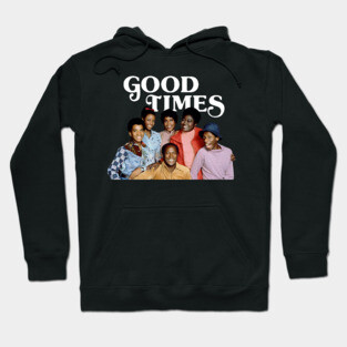 Good Times - Cast Hoodie