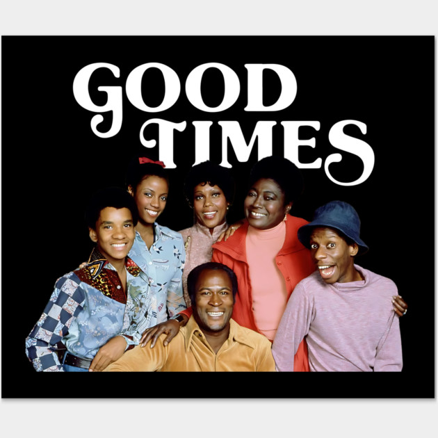 Good Times - Cast Wall Art by UrbanLifeApparel