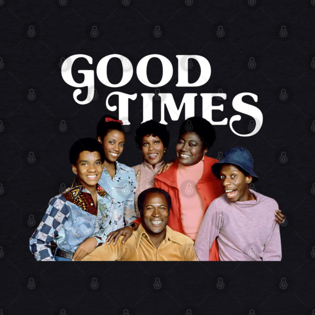 Good Times - Cast by UrbanLifeApparel