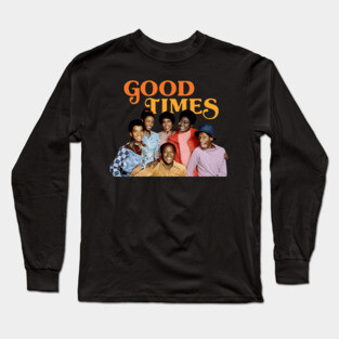 Good Times -70s TV Show Long Sleeve T-Shirt