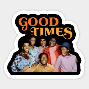 Good Times -70s TV Show Sticker