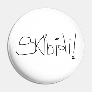 skibidi! Pin