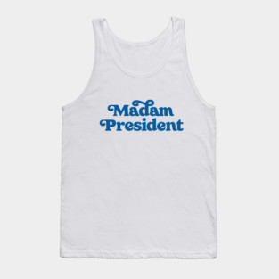 Madam President Tank Top