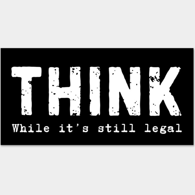 Think Wall Art by Timeless Chaos