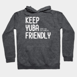 KEEP YUBA FRIENDLY Hoodie