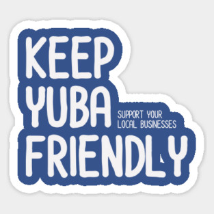 KEEP YUBA FRIENDLY Magnet