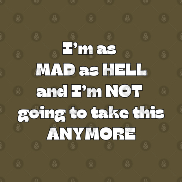 Mad as Hell by Timeless Chaos