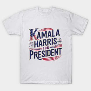 KAMALA HARRIS FOR PRESIDENT T-Shirt