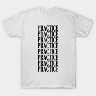 Practice T-Shirt