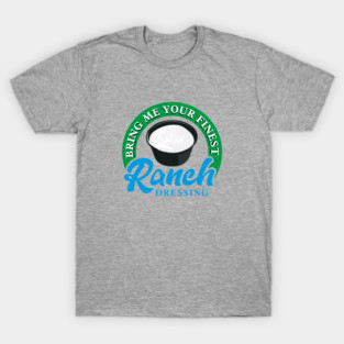 Finest ranch T-Shirt