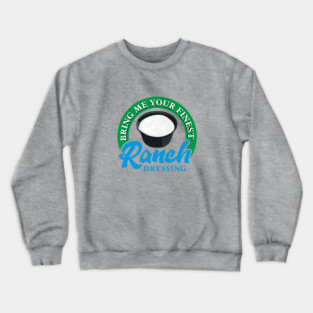 Finest ranch Crewneck Sweatshirt
