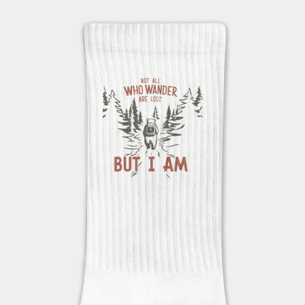 Not All Who Wander Are Lost But I Am Hiking Outdoors Humor by Anticorporati