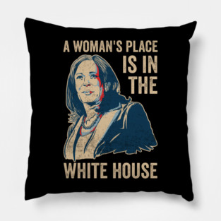 A Womans Place Is In The White House Kamala Harris 2024 Pillow