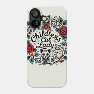 Childless Cat Lady Phone Case