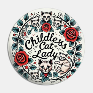 Childless Cat Lady Pin