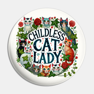 Childless Cat Lady Pin