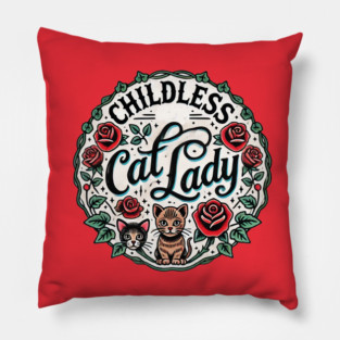 Childless Cat Lady Pillow