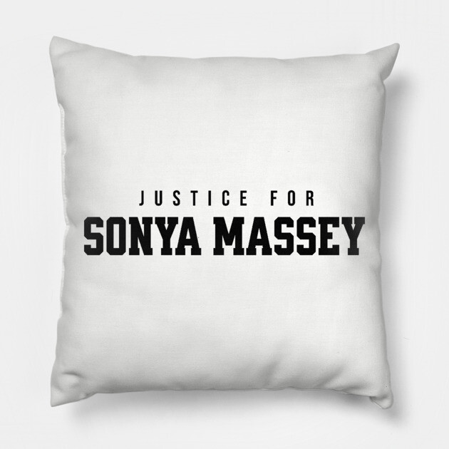 Justice for Sonya Massey Pillow by UrbanLifeApparel