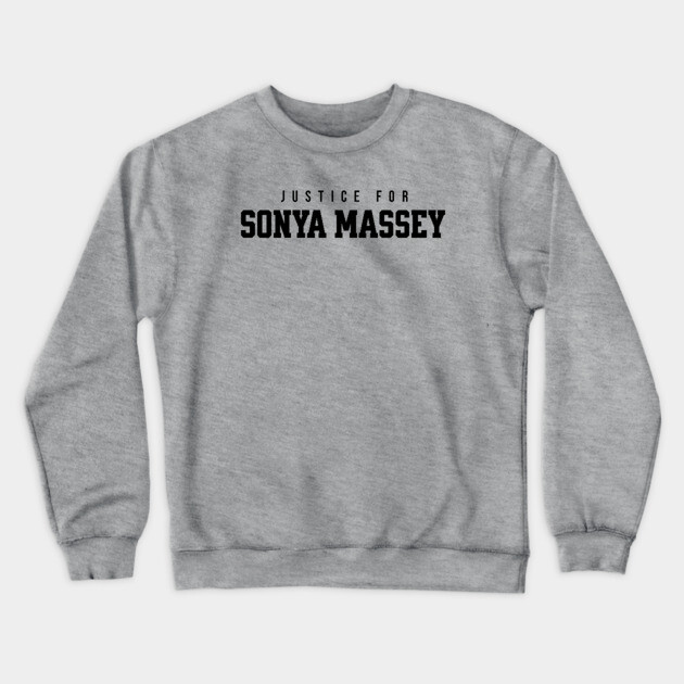 Justice for Sonya Massey Crewneck Sweatshirt by UrbanLifeApparel