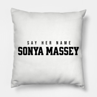 Sonya Massey - Say her name Pillow