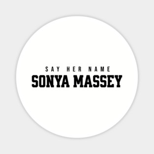 Sonya Massey - Say her name Magnet