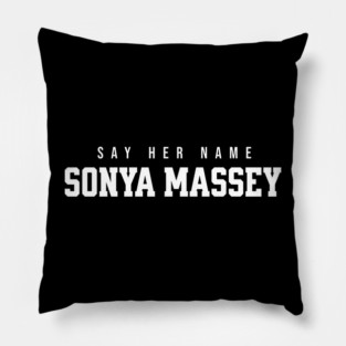 Sonya Massey - Say her name Pillow
