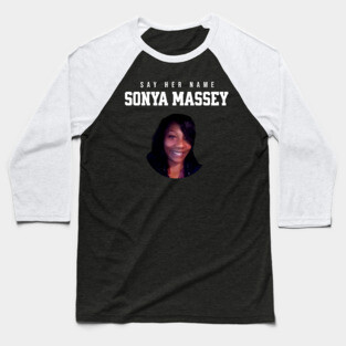 Sonya Massey Tribute - Say her name Baseball T-Shirt