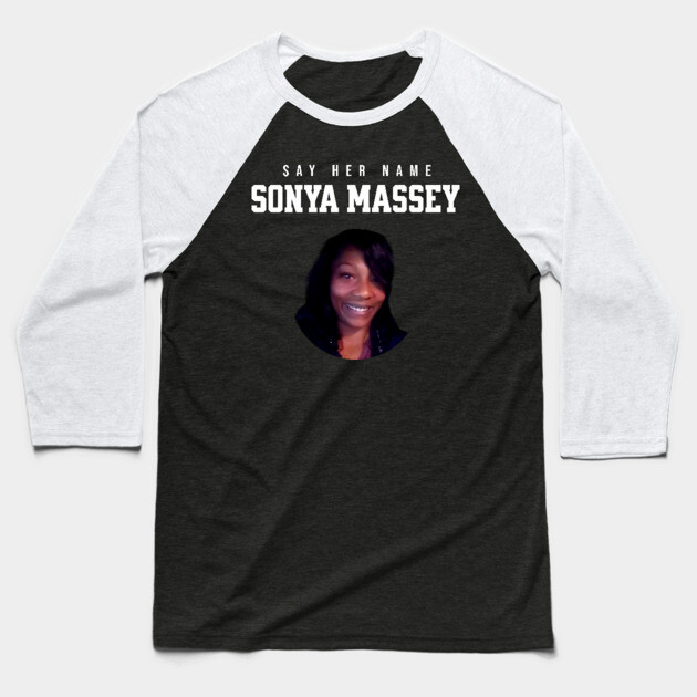 Sonya Massey Tribute - Say her name Baseball T-Shirt by UrbanLifeApparel
