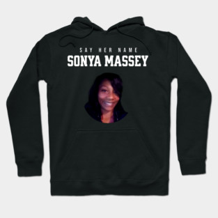 Sonya Massey Tribute - Say her name Hoodie