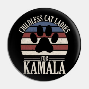 Childless Cat Ladies For Kamala Pin