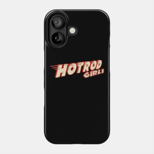 Hot Rod Girls Phone Case