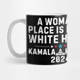 A Womans Place Is In The White House Kamala Harris 2024 Mug