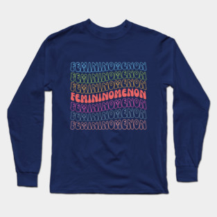Femininomenon Long Sleeve T-Shirt