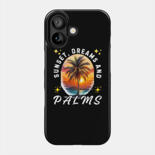 Sunset, Dreams And Palms - Coconuts Phone Case