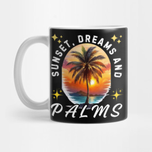Sunset, Dreams And Palms - Coconuts Mug