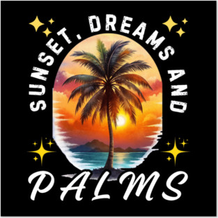 Sunset, Dreams And Palms - Coconuts Posters and Art
