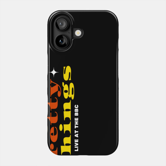 The Pretty Things BBC Phone Case by Timeless Chaos