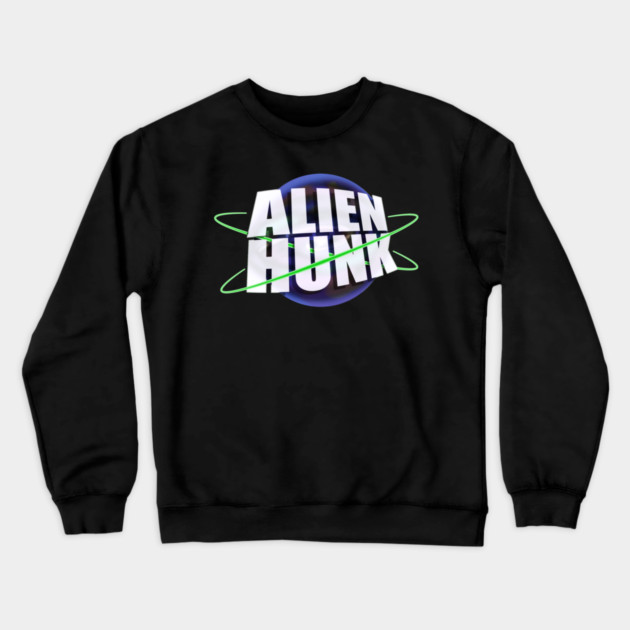 Alien Hunk Crewneck Sweatshirt by TylerMannArt